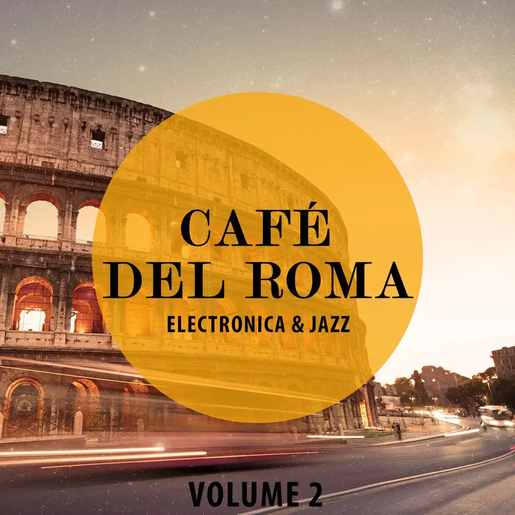 Cafe Del Roma, Vol. 2 (Electronica & Jazz)