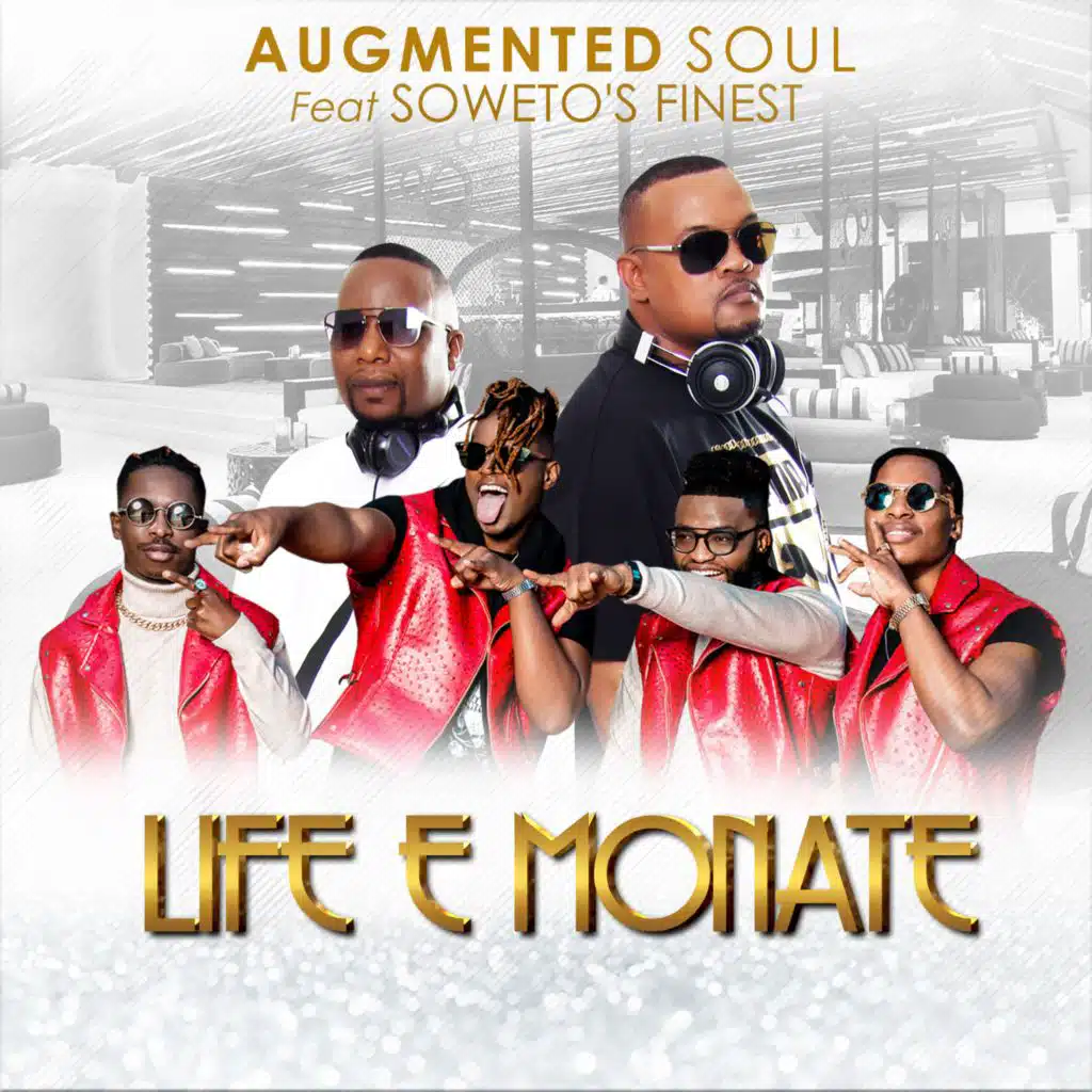 Life E Monate (feat. Soweto's Finest)