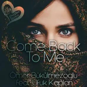 Come Back to Me (feat. Ufuk Kaplan)