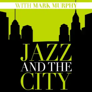 Jazz and the City with Mark Murphy