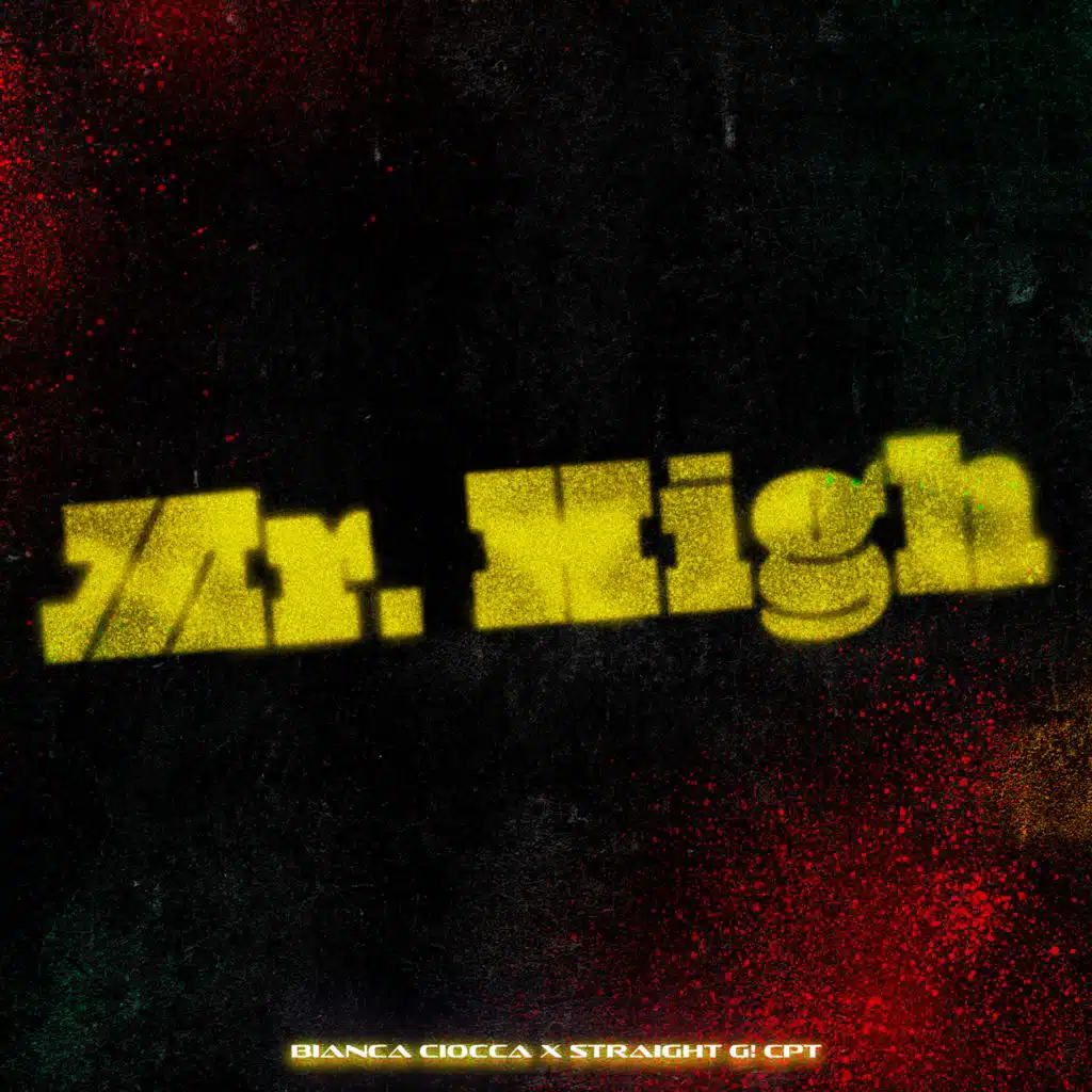 Mr. High (feat. Straight G! CPT)
