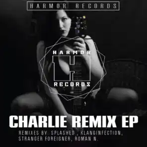 Charlie (Stranger Foreigner Remix)