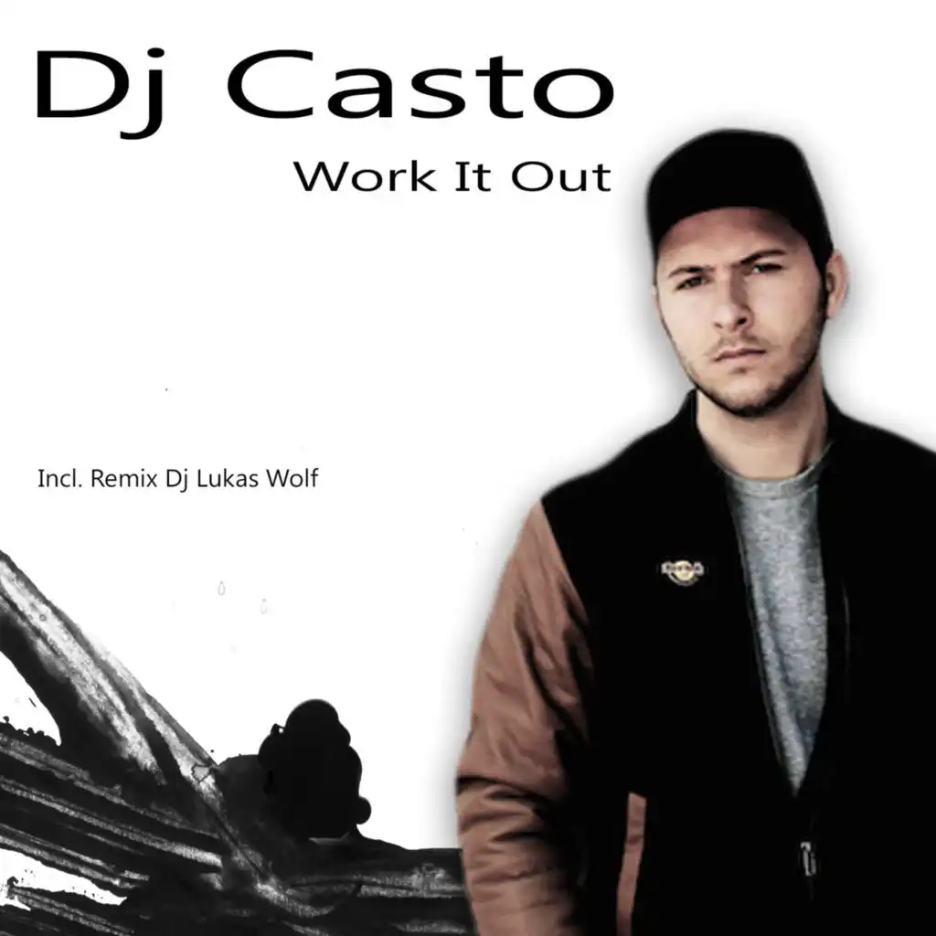 Work It Out (DJ Lukas Wolf Remix)