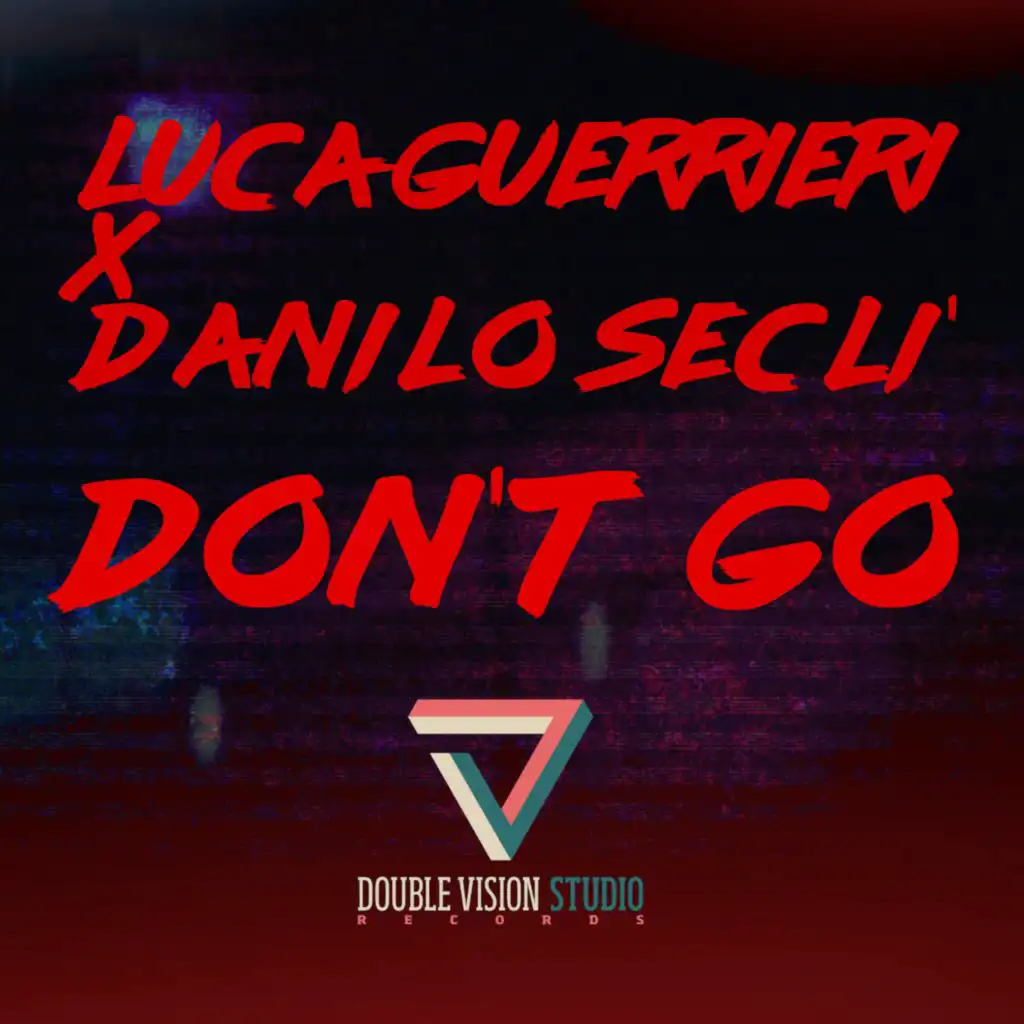 Don't Go (Danilo Seclì Remix)