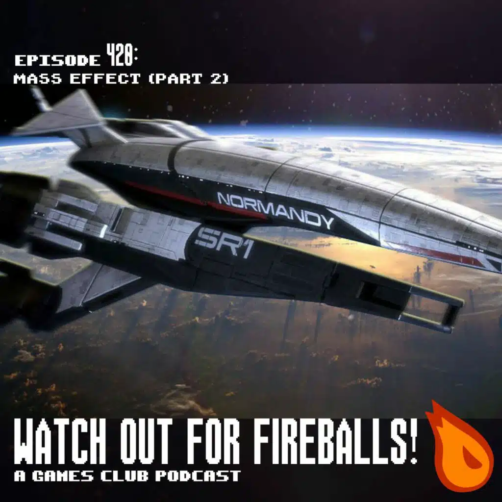 420: Mass Effect (Part 2)