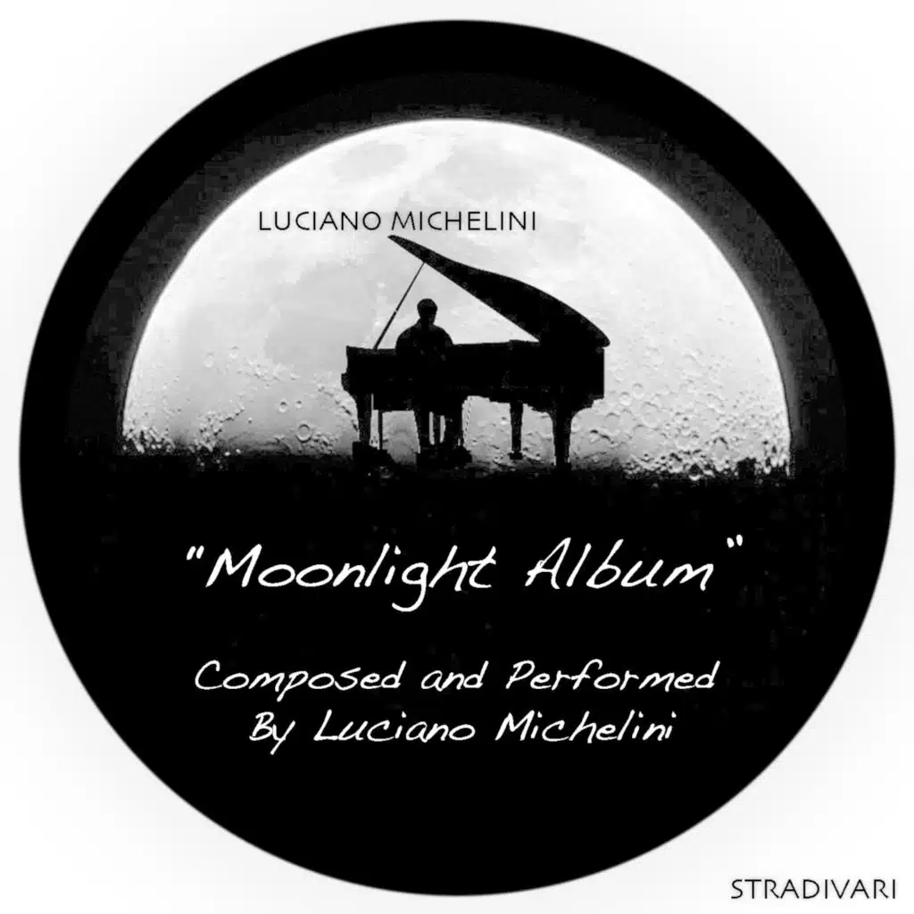 Moonlight Album Composed and Performed By Luciano Michelini