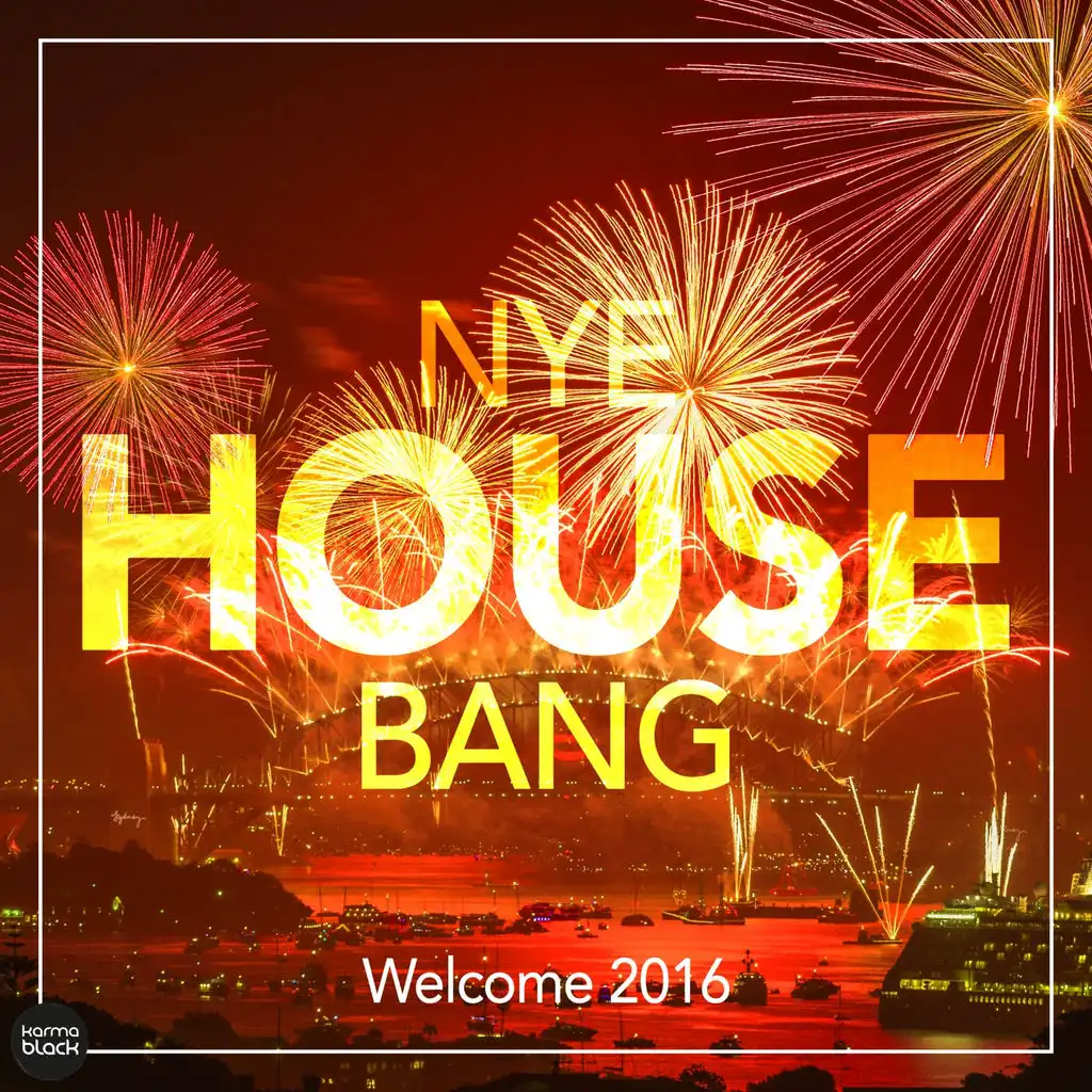 NYE House Bang - Welcome 2016