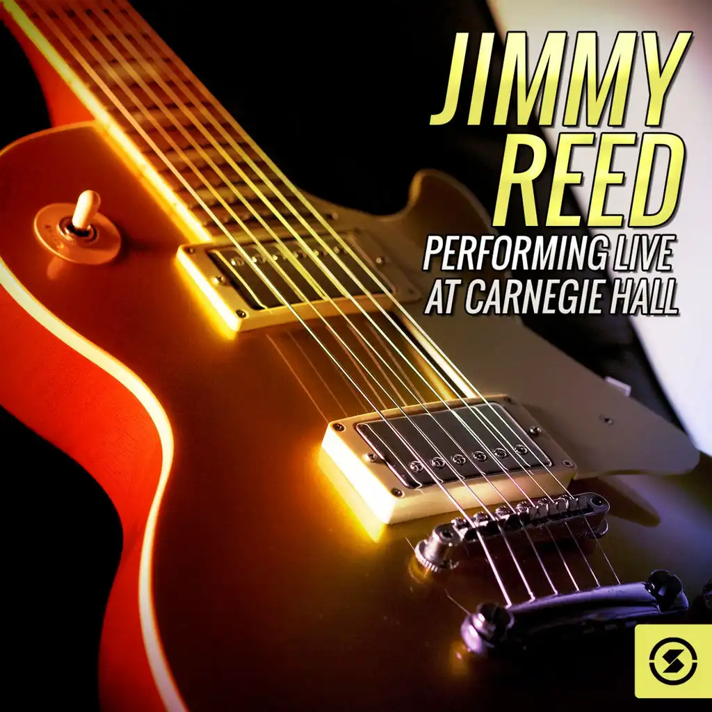 Jimmy Reed (Live at Carnegie Hall)