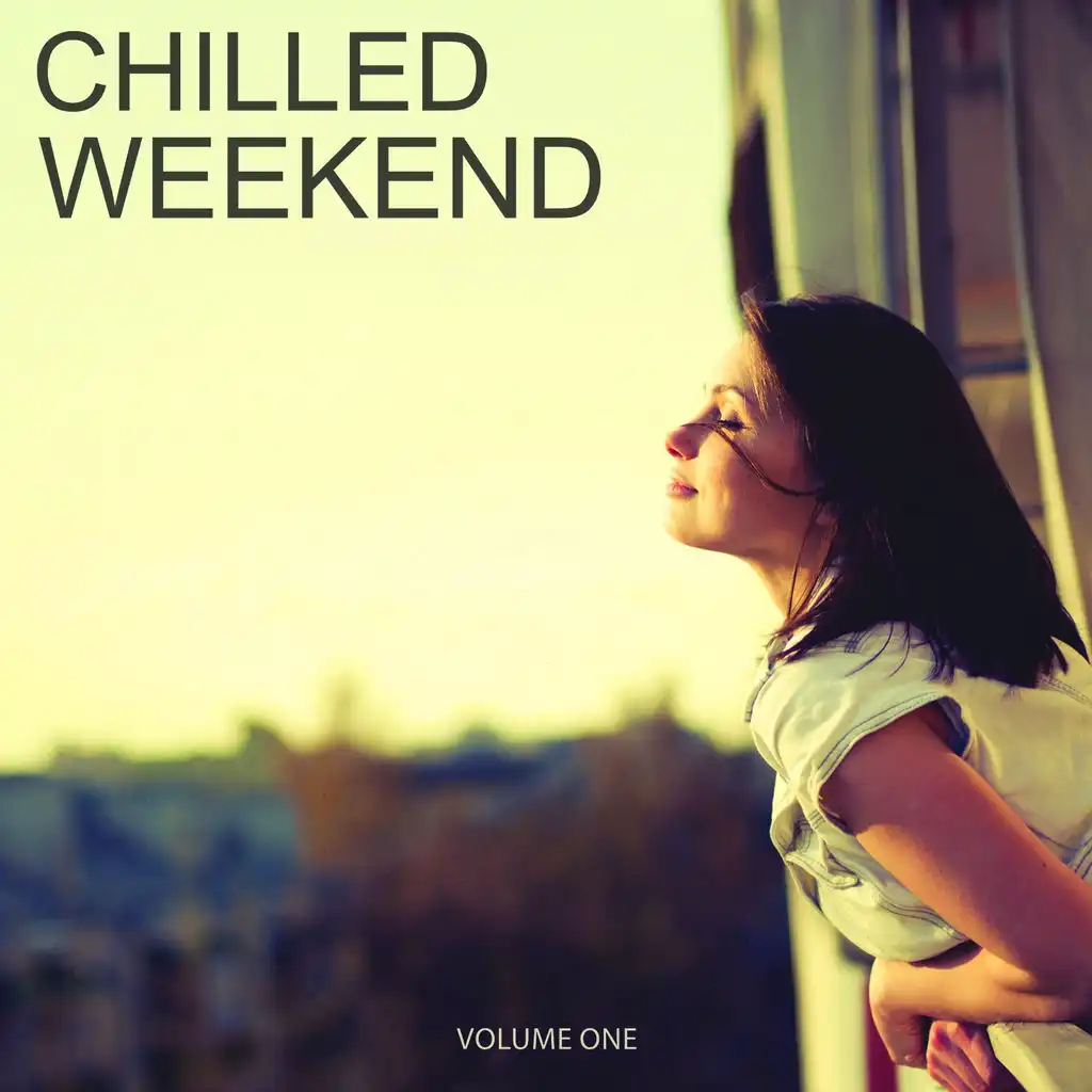 Chilled Weekend, Vol. 1 (Selection Of Finest Downbeat Electronic Music)