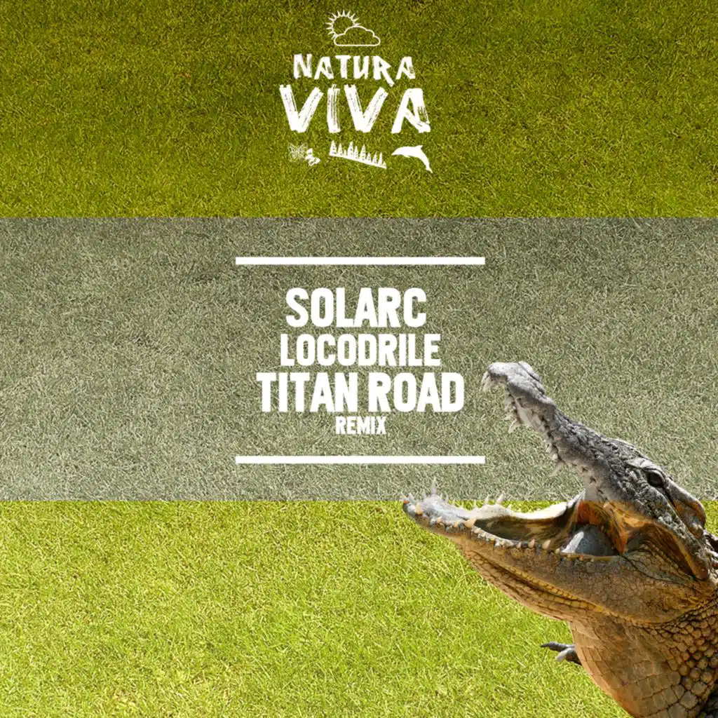 Locodrile (Titan Road Remix)