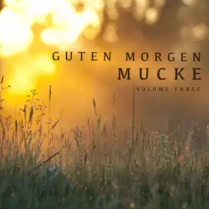 Guten Morgen Mucke, Vol. 3 (The Perfect Music To Start A Great Day)