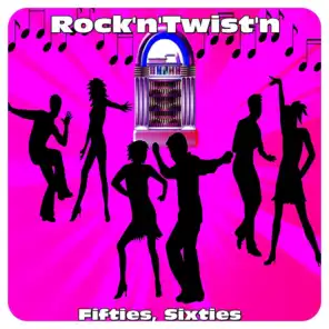 Rock 'n' Twist'n (Fifties, Sixties)