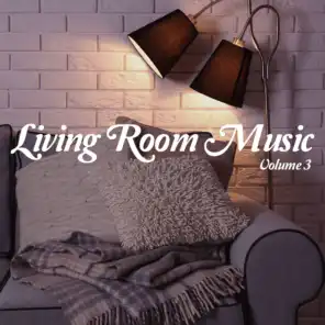 Living Room Music, Vol. 3 (Relaxed Home Grooves)
