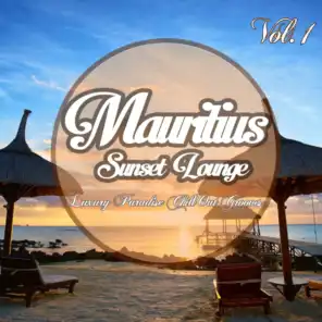 Mauritius Sunset Lounge, Vol. 1 - Luxury Paradise Chill Out Grooves