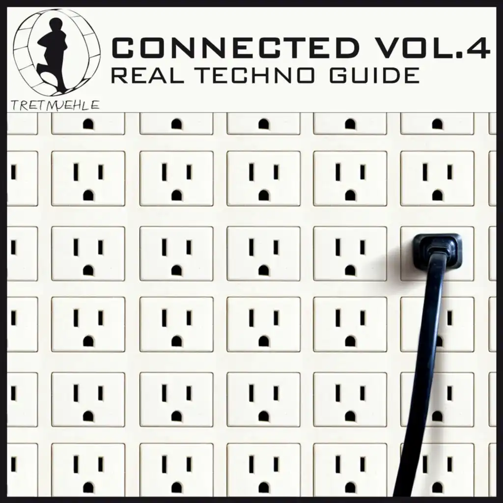 Tretmuehle Pres. Connected, Vol. 4 - Real Techno Guide