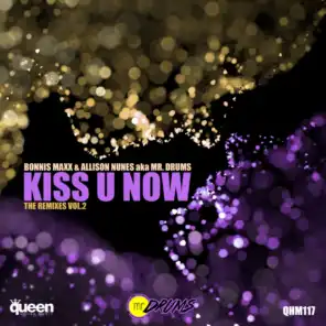 Kiss U Now (Melodika Tel Aviv Remix) [feat. Mr. Drums]