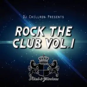 Dj Chillron Presents Rock The Club Vol.1 (Orginal Mix)