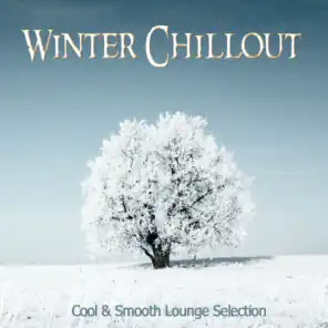Winter Chillout - Cool & Smooth Lounge Selection