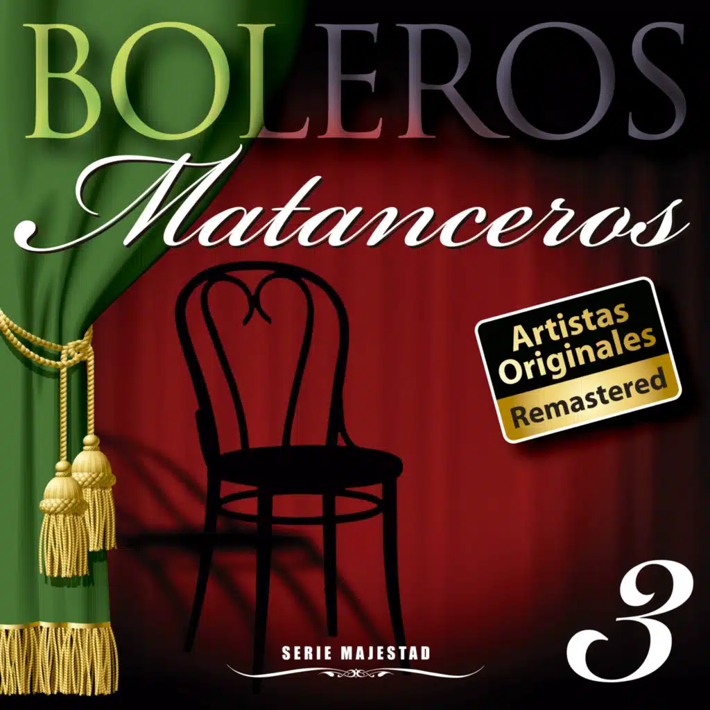 Serie Majestad: Boleros Matanceros, Vol. 3 (Remastered)