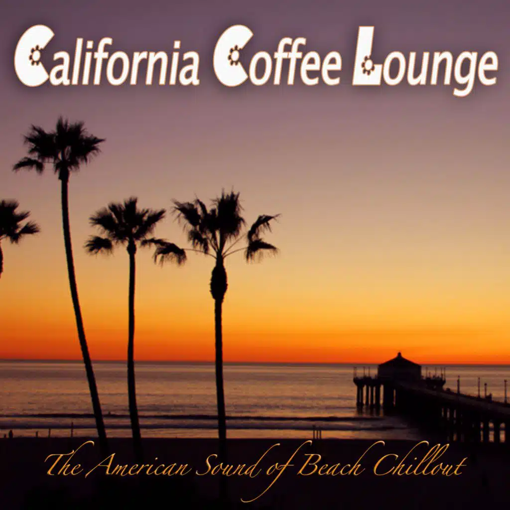 California Coffee Lounge - The American Sound of Beach Chillout