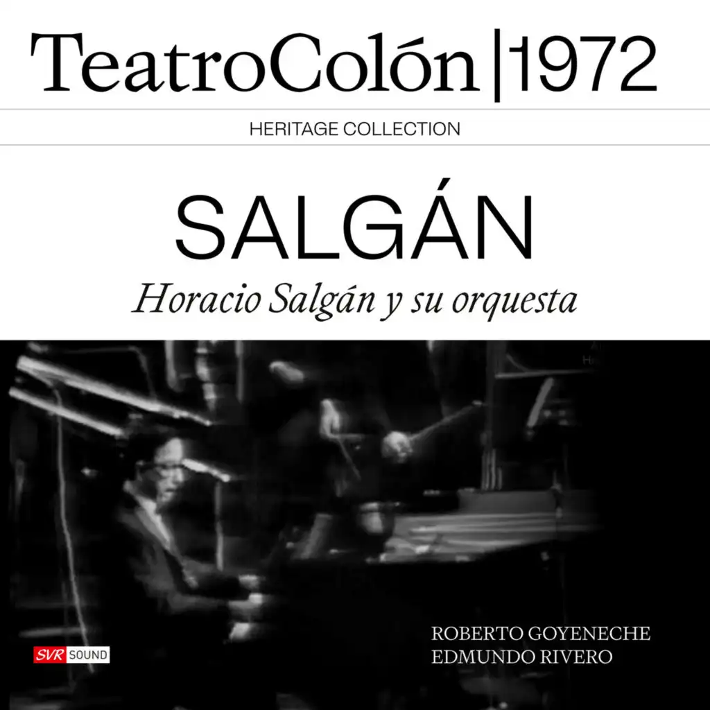 Horacio Salgán – Roberto Goyeneche – Edmundo Rivero Teatro Colón 1972 (Live)