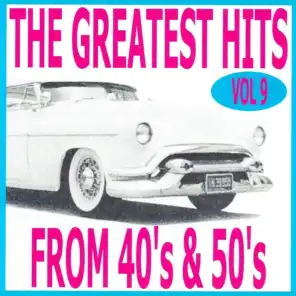 The Greatest Hits from 40's and 50's, Vol. 9