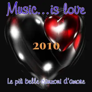 Music Is Love 2010 (Le più belle canzoni d'amore)