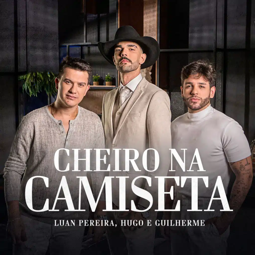 Luan Pereira & Hugo & Guilherme