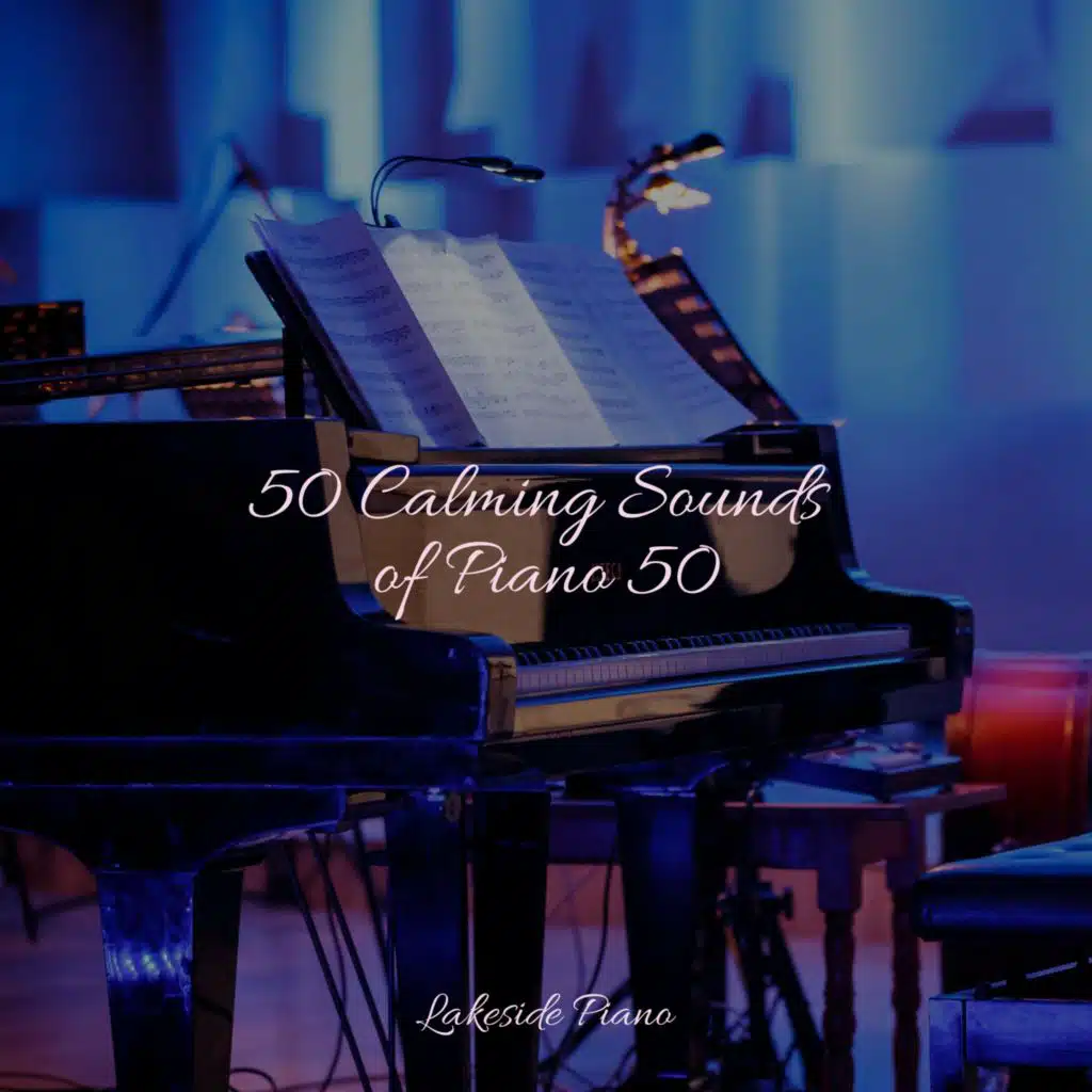 50 Calming Sounds of Piano 50