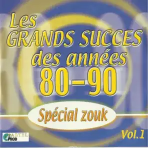 Les grands succès des années 80-90 (Special zouk)