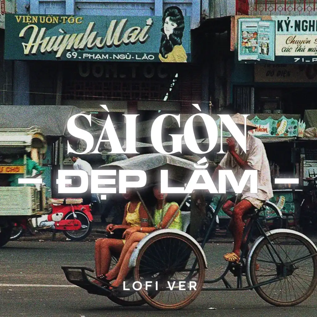 Sài Gòn Đẹp Lắm (Lofi)