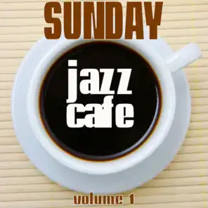 Sunday Jazz Cafe, Vol. 1