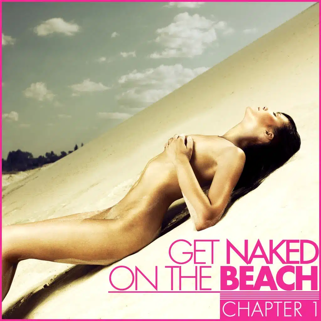 Get Naked On The Beach (Chapter 1)