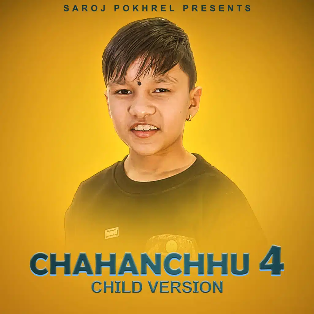 Chahanchhu 4 (Child Version)
