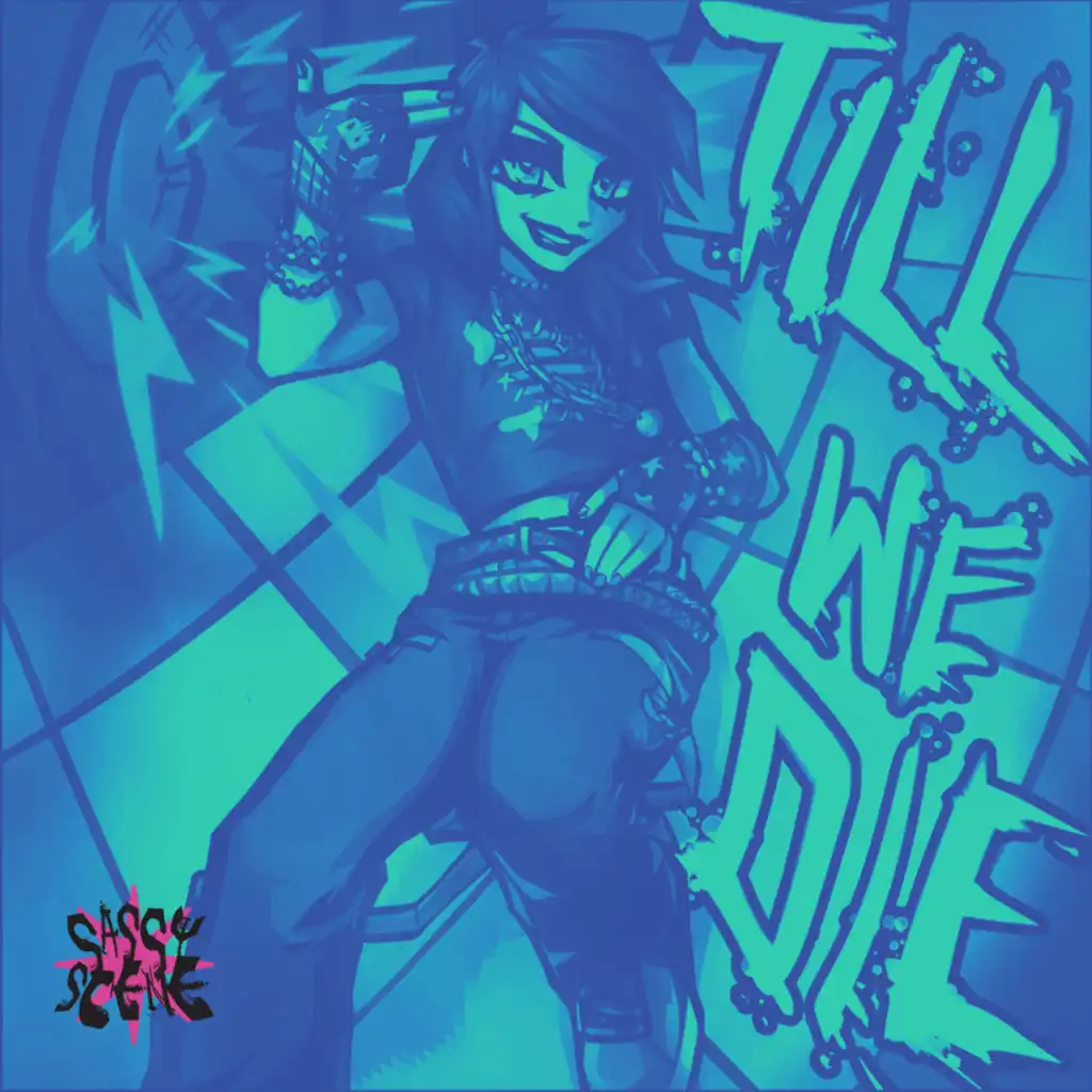 DANCE! Till We Die (Sassy Scene Mix) [feat. 6arelyhuman]
