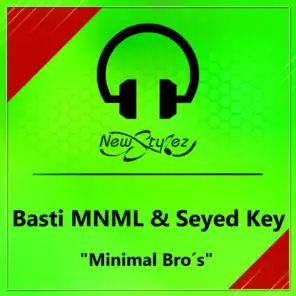 Basti MNML and Seyed Key