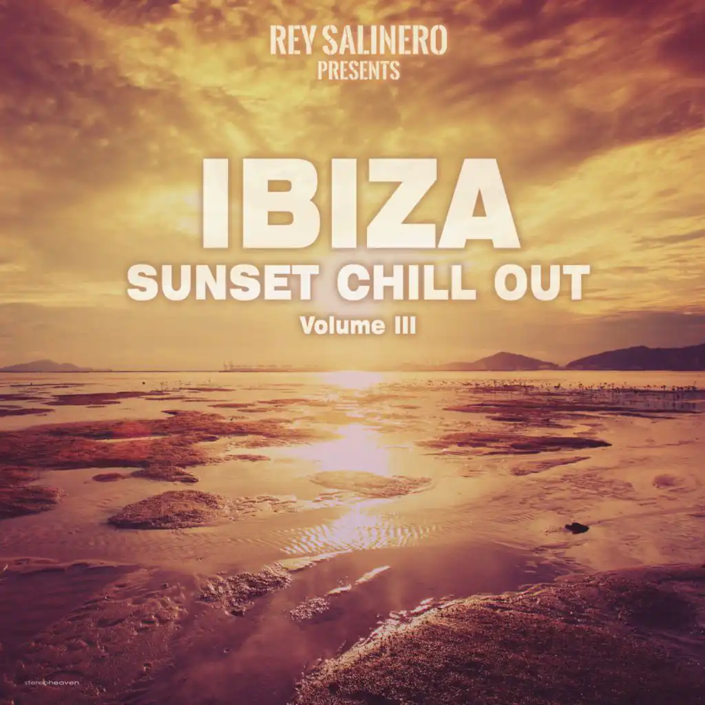 Rey Salinero Pres. Ibiza Sunset Chill Out, Vol. III