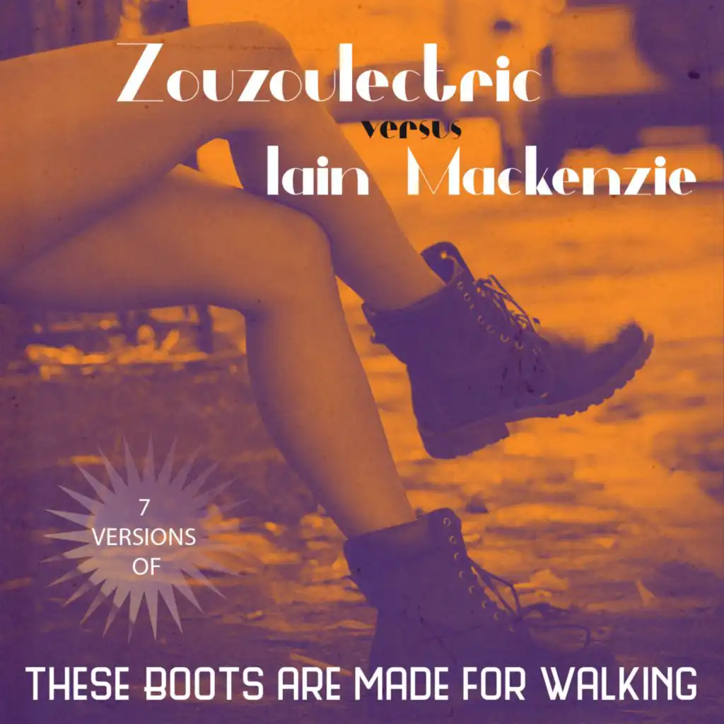 These Boots Are Made for Walking (Rock N'Roll Version)