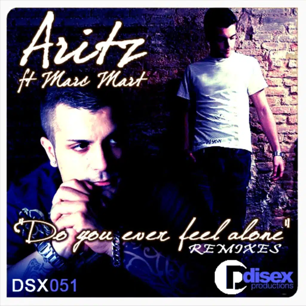 Do You Ever Feel Alone (Edgar Padilla Remix) [feat. Marc Mart]