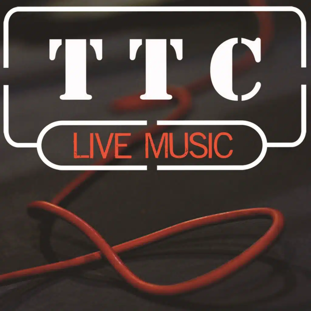 TTC (Live Music)