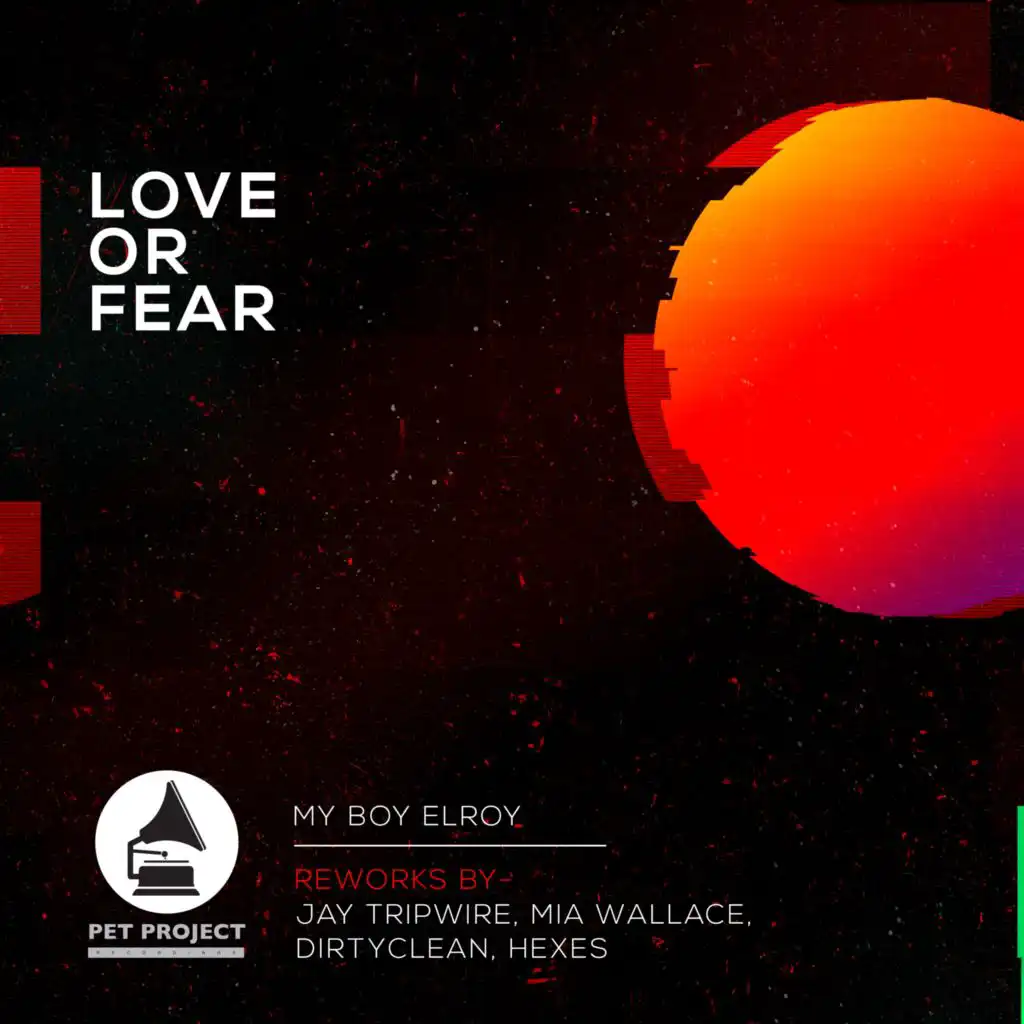 Love or Fear (Jay Tripwire Remix)