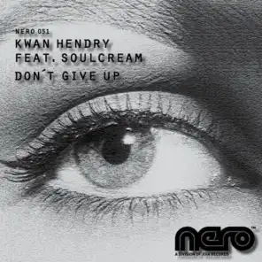 Don't Give Up (Mike Candys & Kwan Hendry Club Mix) [feat. SoulCream]