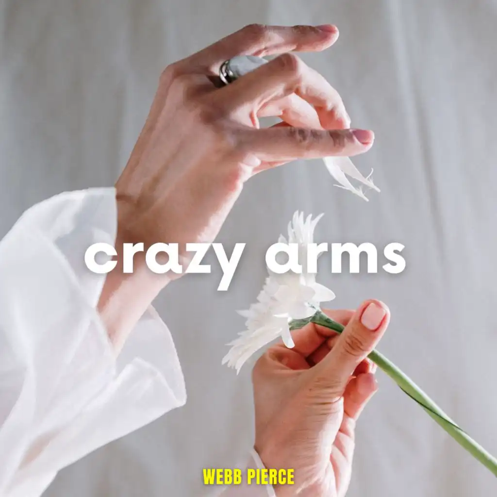Crazy Arms - Webb Pierce