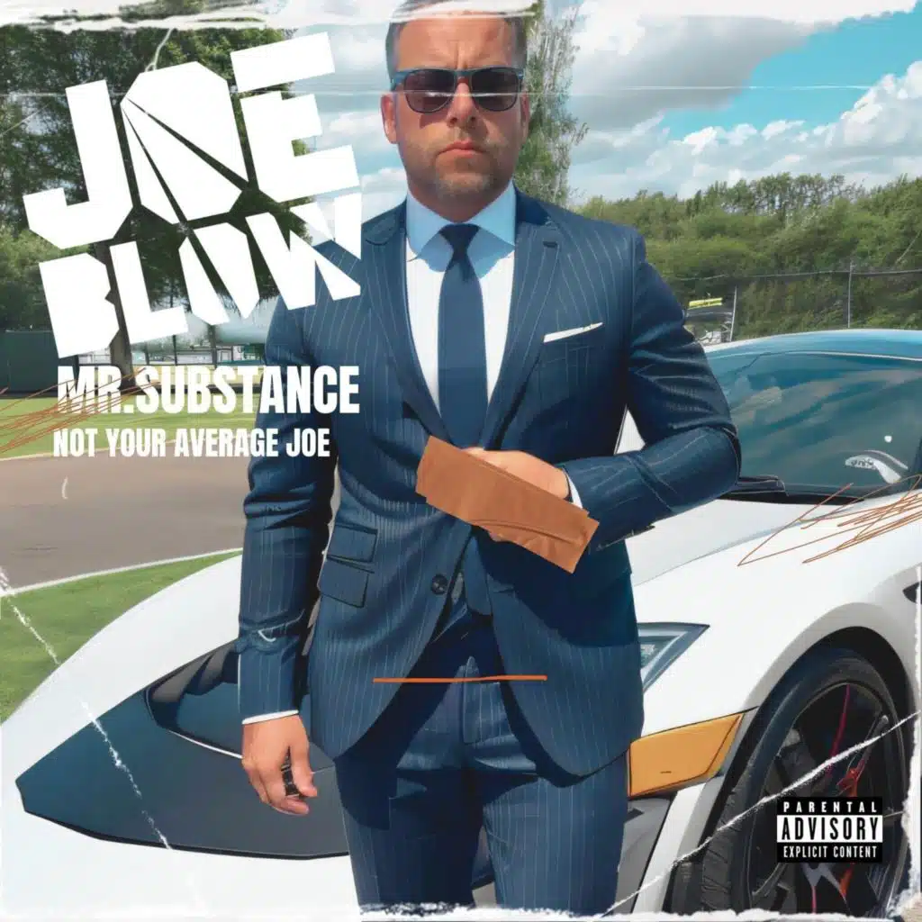 Joe Blow & Mr. Substance