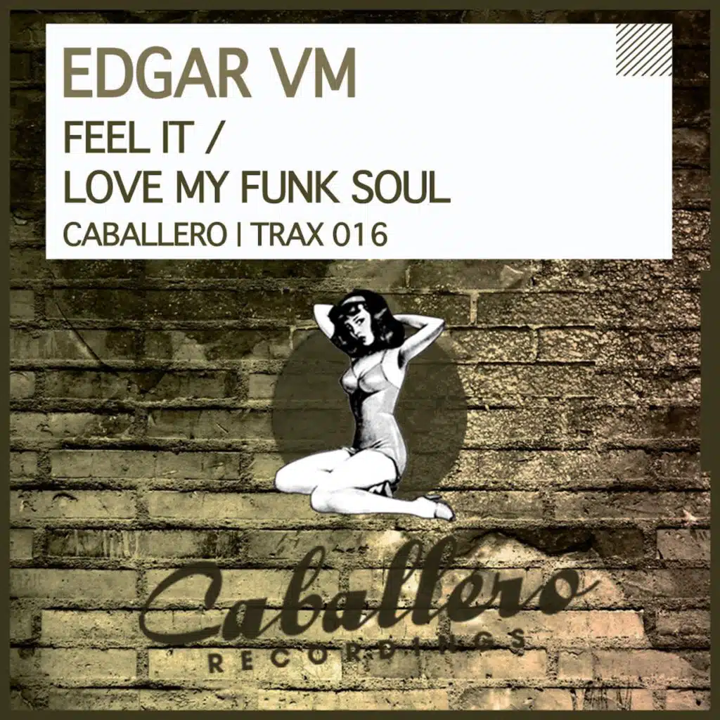 Feel It / Love My Funk Soul