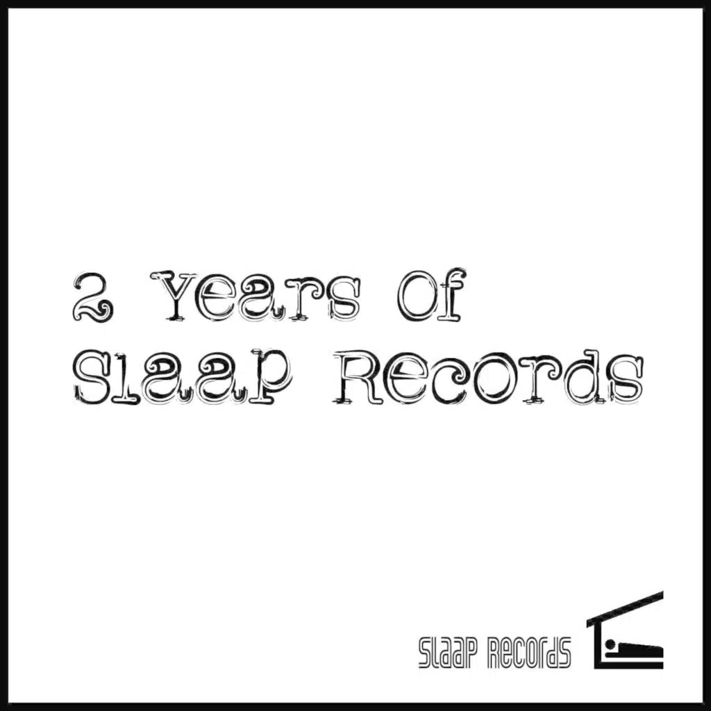 2 Years of Slaap Records