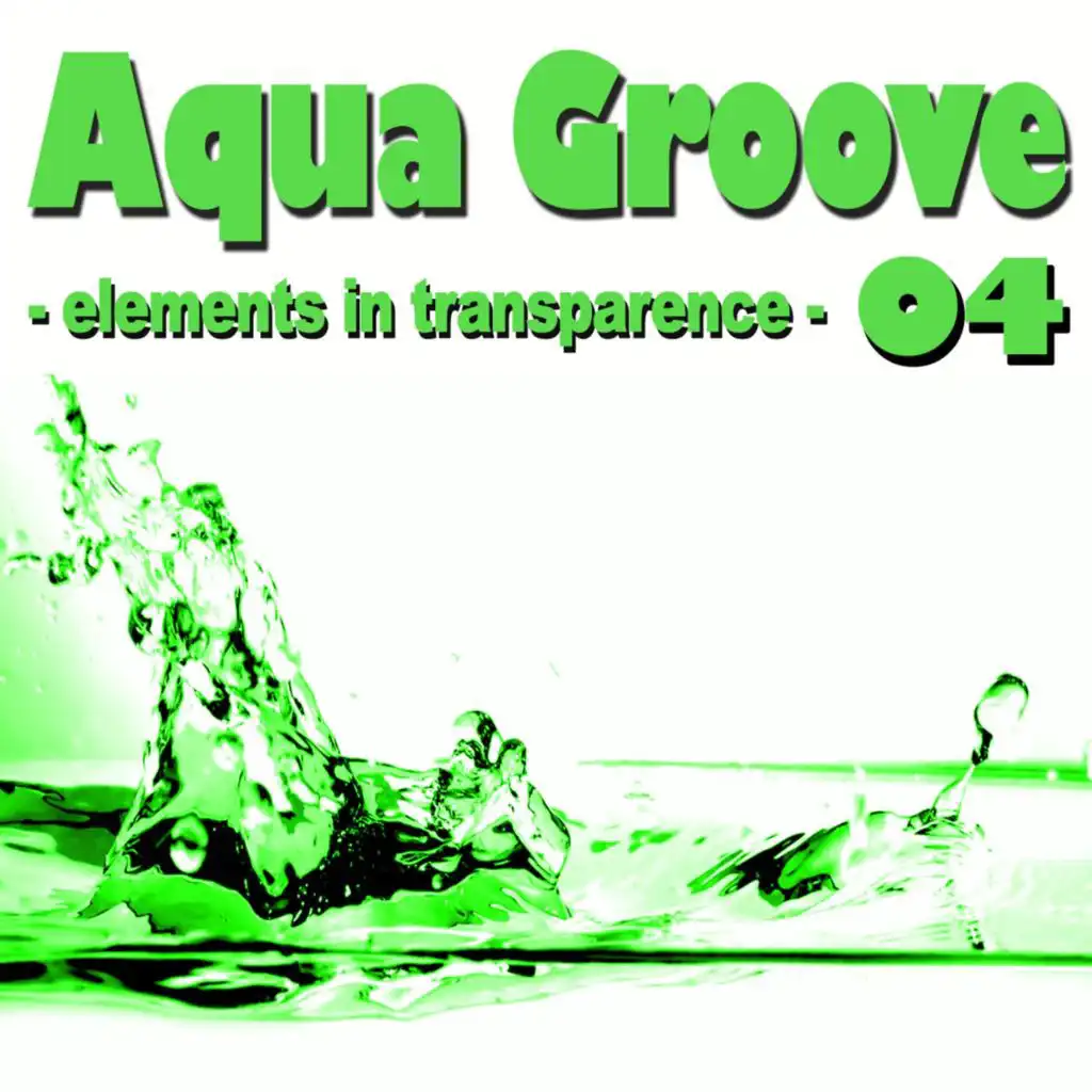 Aqua Groove 04 - Elements In Transparence