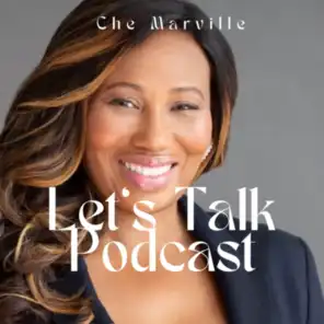 Let's Talk with Che Marville