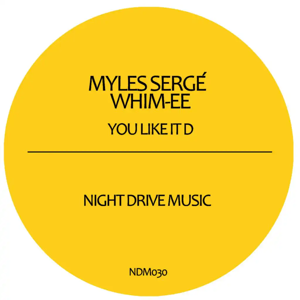 You Like It D (Myles Serge Remix)