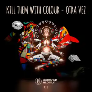 Kill Them With Colour